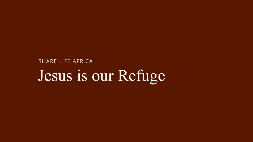 Jesus is our Refuge