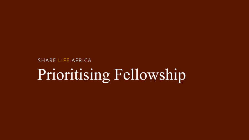 Prioritising Fellowship