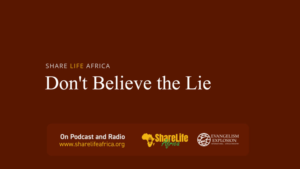 Don’t Believe the Lie